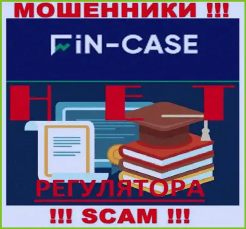 Информацию об регуляторе организации FIN-CASE LTD не разыскать ни на их сайте, ни в глобальной сети интернет