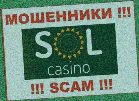Sol Casino - это SCAM !!! ЕЩЕ ОДИН ВОР !!!