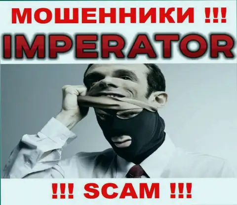 Компания Cazino Imperator скрывает своих руководителей - ОБМАНЩИКИ !