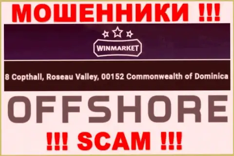 WinMarket - это МОШЕННИКИВин МаркетЗарегистрированы в офшорной зоне по адресу 8 Copthall, Roseau Valley, 00152 Commonwelth of Dominika