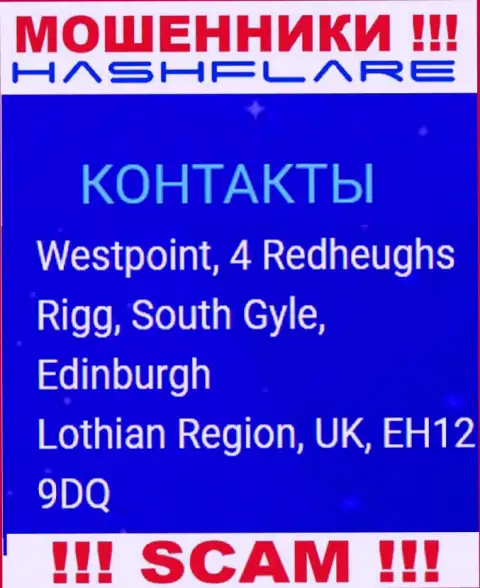 Hash Flare - это преступно действующая организация, которая скрывается в оффшорной зоне по адресу Westpoint, 4 Redheughs Rigg, South Gyle, Edinburgh, Lothian Region, UK, EH12 9DQ