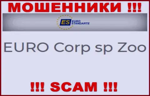Не ведитесь на сведения о существовании юридического лица, EuroStandarte Com - EURO Corp sp Zoo, все равно рано или поздно кинут