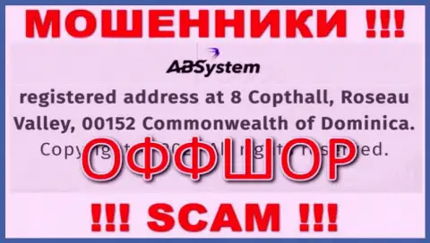 На веб-сайте ABSystem указан официальный адрес компании - 8 Copthall, Roseau Valley, 00152, Commonwealth of Dominika, это офшор, будьте осторожны !!!