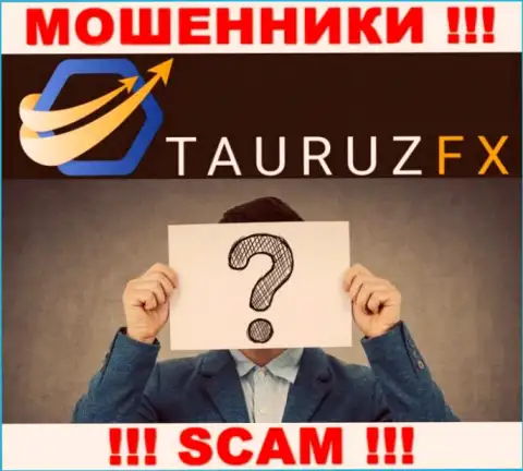 Не связывайтесь с интернет мошенниками TauruzFX - нет сведений об их прямом руководстве