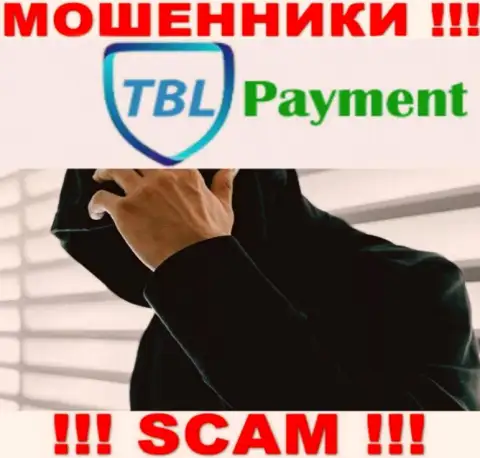 Махинаторы TBL Payment приняли решение оставаться в тени, чтоб не привлекать особого внимания