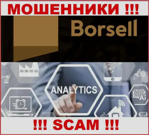 Мошенники Borsell Ru, прокручивая свои делишки в области Аналитика, оставляют без денег доверчивых клиентов
