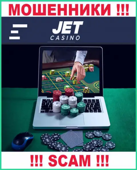 Род деятельности internet-мошенников Jet Casino - это Online казино, однако имейте ввиду это разводилово !!!