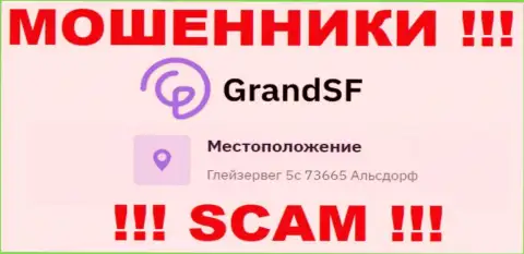 Юридический адрес регистрации GrandSF на официальном сайте фейковый !!! Осторожно !!!